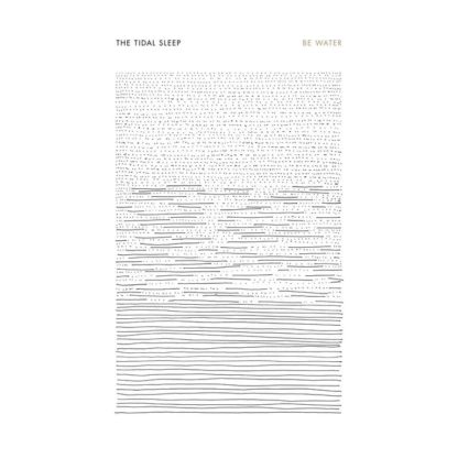 Cover of The Tidal Sleep "Be Water" LP with a white background and small lines / dots in shape of a rectangle in the middle of the cover. The pattern looks a little like water.