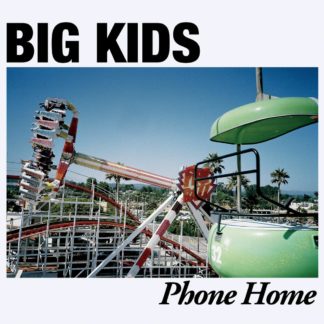 Cover of the Big Kids "Phone Home" LP, showing a Polaroid picture of an amusement park. The band name and album title are written on the white frame.