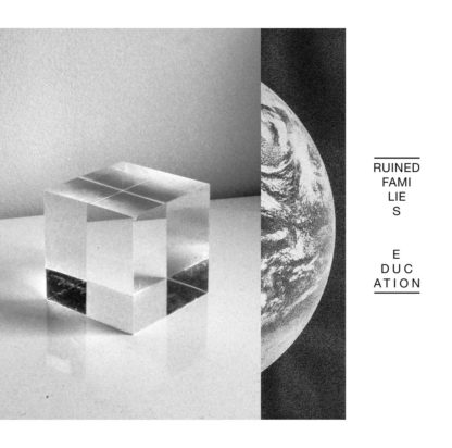 B/W cover of the Ruined Families "Education" LP Cover. It shows a photo of a glass cube, covering another picture of planet earth.