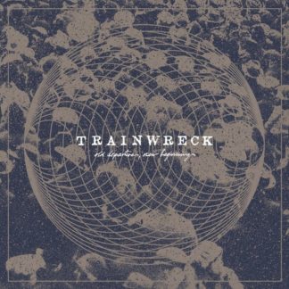 Cover of the Trainwreck "Old Departures, New Beginnings" LP on uncoated paper with a dark blue print. It shows a schematic globe with band name and album title in the center. The background contains a crowd of people, but you can't really identify single persons like in a noisey, rough picture.