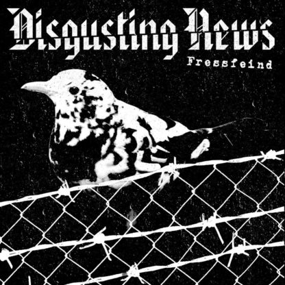 B/W Cover of the Disgusting News "Fressfeind" EP showing a bord that sits on a fence with barbwire