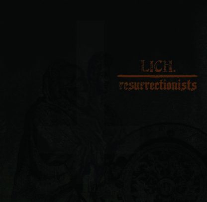 Cover of the LICH / Resurrectionists Split LP printed black on black with the bandnames screenprinted in copper.