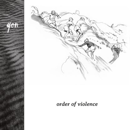 B/W cover of the yon "order of violence" LP showing a drawing of 4 teenagers climbing a grassy knoll / hill.