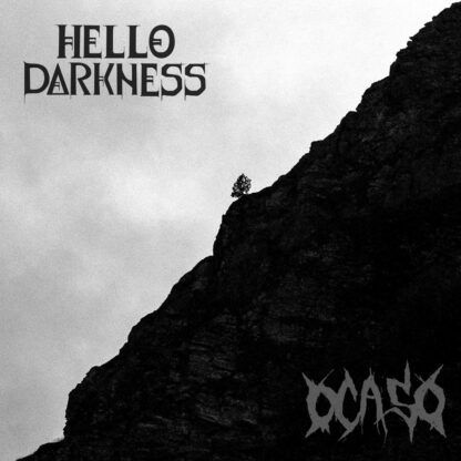 Cover of the Hello Darkness / OCASO Split LP showing a part of a mountain, that divides the cover diagonally. There is a small tree in the middle of the mountain. The mountain is drawn in black colors, where the sky is grey and cloudy. The band names are positioned in the upper left (Hello Darkness) and lower right corner (OCASO).