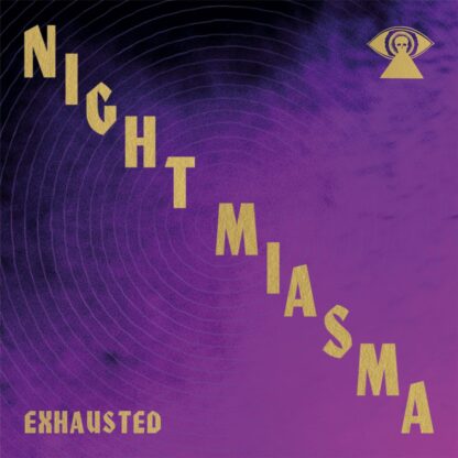 Cover of the Night Miasma "Exhausted" 7" showing the band name in big uppercase gold letters diagonal from the upper left to the lower right corner. The background of the cover is dark purple.
